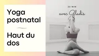 Yoga postnatal - Haut du dos