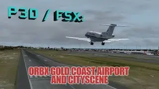 FSX / P3D Review - ORBX Gold Coast Airport and CityScene Gold Coast