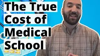 The True Cost of Medical School