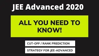 JEE Advanced 2020 Paper Analysis | Cut-Off | Rank Prediction | Strategy for IIT Advanced Exam |