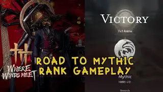 Where Winds Meet | Road to Mythic Rank Gameplay