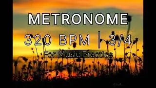 Metronome at 320 BPM | 3/4 Time Signature | Speed Training | Guitar, Drums, Piano & More