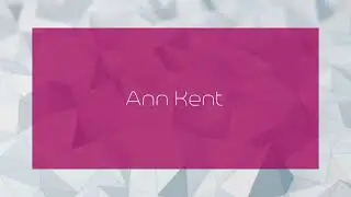Ann Kent - appearance