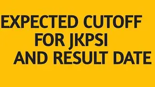 jkpsi expected cutoff and result date 2022