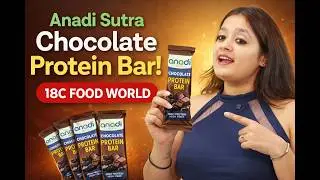 Anadi Sutra Chocolate Protein Bar | 18C Food World #proteinbar