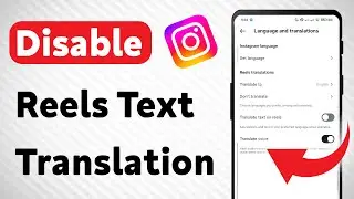 How To Disable Text Translation on Instagram Reels (Updated)