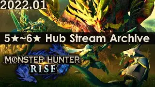 MONSTER HUNTER RISE - 5★~6★ Hub Quest Co-Op [PC] [Stream Archive]