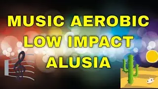 MUSIC AEROBIC LOW IMPACT ALUSIA