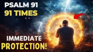 Psalm 91 Repeated 91 Times | Unstoppable Protection & Faith in Every Word