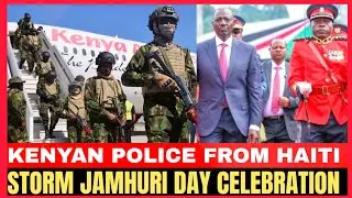 KENYAN POLICE FROM HAITI STORM JAMHURI DAY CELEBRATION 2025