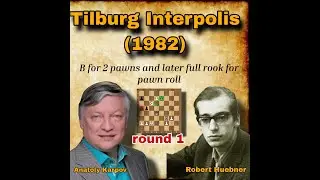Karpov vs Huebner, 1982 | round 1 | B for 2 pawns and later full rook for pawn roll #chees