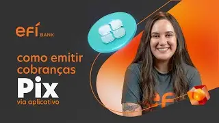 Como receber pagamentos Pix com cobran&ccedil;as via aplicativo | Ef&iacute; Bank