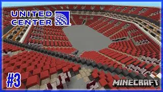 Искусство Minecraft: Строительство United Center с использованием Tier 2 (Эпизод 3)
