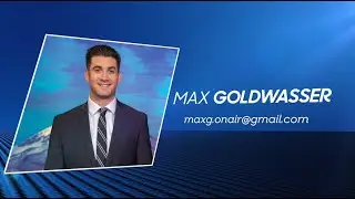Max Goldwasser - News Reel (July 2021)