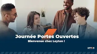 Journée Portes Ouvertes 2025 : Bienvenue chez Leyton !