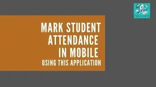 Mark student attendance in Mobile with this application