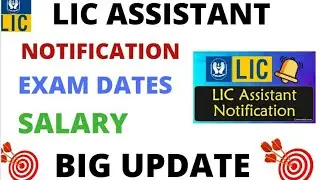 #licassistant2021# LIC ASSISTANT NOTIFICATION BIG UPDATE, EXAM DATES, EXAM PATTERN, SALARY & PERKS