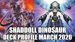 SHADDOLL DINOSAUR DECK PROFILE (MARCH 2020) YUGIOH!