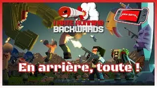 I HATE RUNNING BACKWARDS sur Switch - En arri&egrave;re, toute ! ( test )
