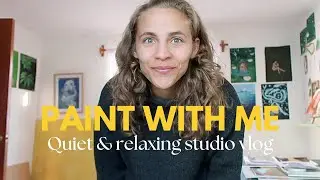 Studio vlog: Quiet & relaxing paint with me