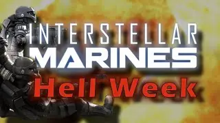 Interstellar Marines Hell Week: The story of L...