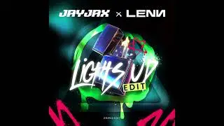 Lights Up (LENN x JayJax IndoBounce Edit)