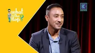 Paras Khadka | What The Flop - Full Episode | Sandip Chhetri