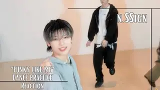 Reaction | n.SSign (엔싸인) - 'Funky like me (Feat. PEAK & PITCH)' Dance Practice