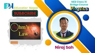 NEB Class 11 Physics | Bridge course | Resistance | Ohm's law | Fuse | Niraj sah