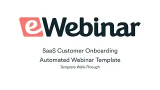 Automated Webinar Template from eWebinar: SaaS Customer Onboarding