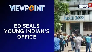 National Herald Case | ED Permit Needed To Access The Location | Latest News | Viewpoint