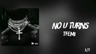 Tfemi & Danithatscrazy - (No U Turns) [Official Audio]