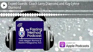 Expert Guests: Coach Larry Diamond and Kay Lynne Diamond