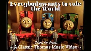 Everybody wants to rule the World - A Classic Thomas and Friends Music Video