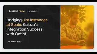 Bridging Jira Instances at Scale: Kaluza&rsquo;s Integration Success with Getint #jira #integration #itsm