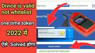 Device is valid but not whitelist || morfo one time token error