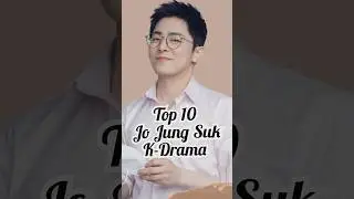 Top  10 jo jung suk K-Drama #top10 #youtubeshorts #subscribe #jojungsuk #2025