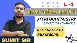 STEREOCHEMISTRY || BASIC TO ADVANCED || NET AND GATE SPECIAL