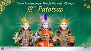 12th Patotsav - Shree Swaminarayan Temple Streamwood, Chicago, Illinois