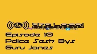Pdice Sesh Bys discuss beef, G-pie freestyles & Guru Jones - The Local Plug Podcast Episode 10