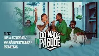 Grupo Zero 19 - Luz na Escuridão / Pra Não Dar Bandeira / Promessas - ( ao vivo )