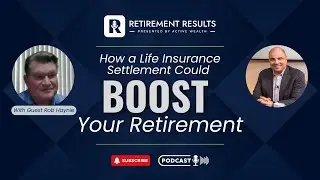 How a Life Insurance Settlement Could Boost Your Retirement