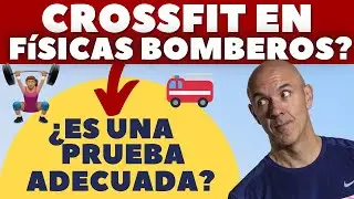 🔴 FíSICAS BOMBEROS y CrossFit 🚒 [ ANáLISIS Prueba Badajoz ]