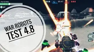 War Robots​ : Test​ 4.8