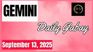 SEPTEMBER 14, 2025 GEMINI 💫 DAILY GABAY