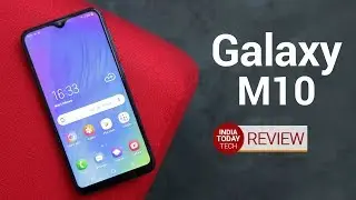 Galaxy M10 Review: Should You Buy? | India Today Tech