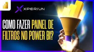 COMO FAZER PAINEL DE FILTROS NO POWER BI?