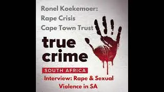 Interview: Ronel Koekemoer Rape Crisis Cape Town Trust