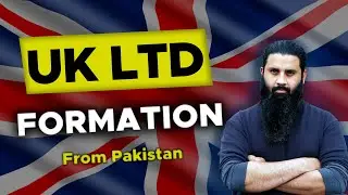 UK LTD Formation | How to Create LTD From Pakistan | How to Setup LTD Step by step Complete Process