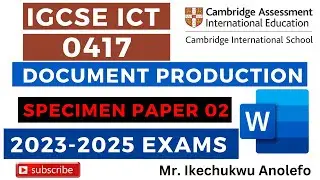 IGCSE ICT Specimen Paper 02  2023-2025 Document Production - Ms Word